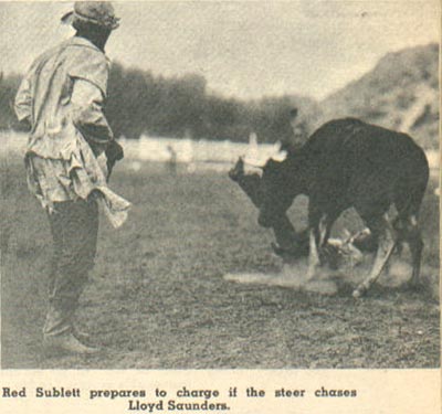 Red Sublett prepares to charge if the steer chases Lloyd Saunders.